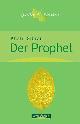 9783865330154: Quellen der Weisheit Band 4: Der Prophet