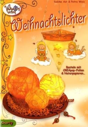 Stock image for Weihnachtslichter: Basteln mit Creapop-Folien & Naturpapieren for sale by medimops