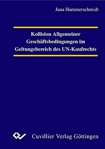 9783865372000: Kollision Allgemeiner Geschftsbedingungen im Geltungsbereich des UN-Kaufrechts