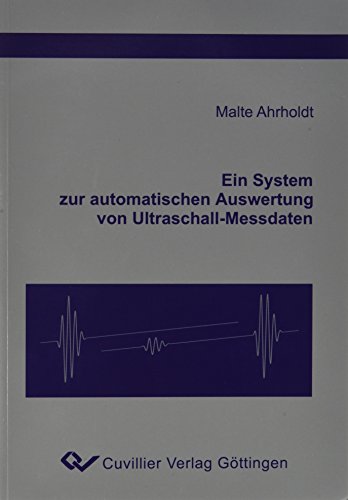 Beispielbild fr Ein System zur automatischen Auswertung von Ultraschall-Messdaten zum Verkauf von medimops