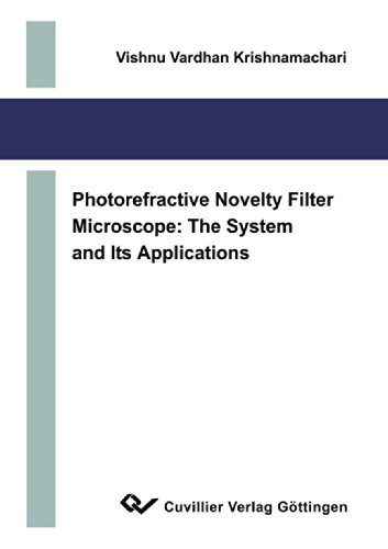 9783865375827: Photorefractive novelty filter microscope: The system and its applications
