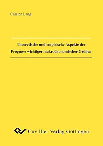 9783865376374: Theoretische und empirische Aspekte der Prognose wichtiger makrokonomischer Gren