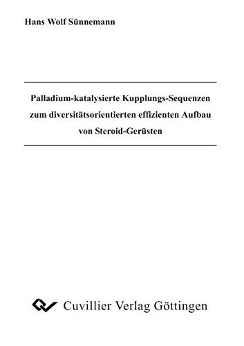 9783865378385: Snnemann, H: Palladium-katalysierte Kupplungs-Sequenzen