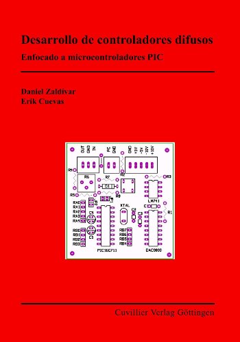 9783865379580: Desarrollo de controladores difusos: Enfocado a microcontroladores PIC