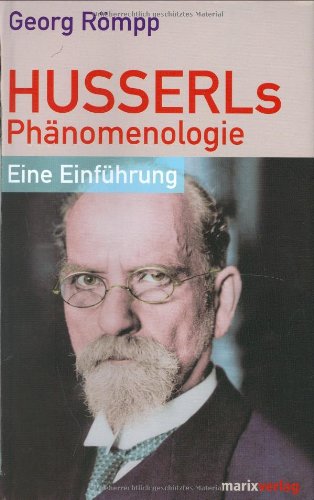 Beispielbild fr Husserls Phänomenologie: Eine Einführung (Gebundene Ausgabe) von Georg R mpp (Autor) zum Verkauf von Nietzsche-Buchhandlung OHG