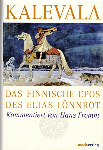 Kalevala: Das finnische Epos - Lönnrot, Elias