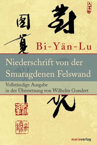 Stock image for Bi-yn-lu Meister Yan-wu's Niederschrift von der Smaragdenen Felswand for sale by Antiquariat Stefan Krger