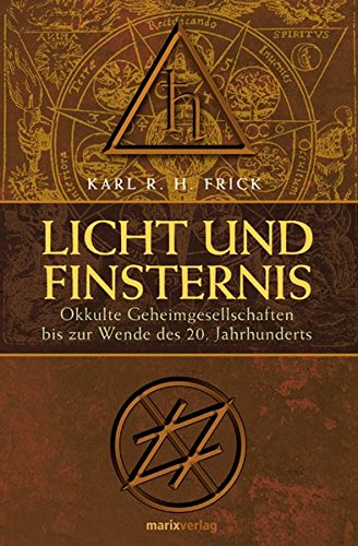 9783865390448: Licht und Finsternis: Gnostisch-theosopische und freimaurerische-okkulte Geheimgesellschaften bis zur Wende des 20. Jahrhunderts