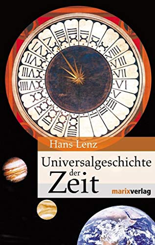Universalgeschichte der Zeit - Lenz, Hans