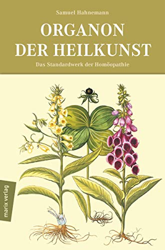 Beispielbild fr Organon der Heilkunst: Das Standardwerk der Homopathie zum Verkauf von medimops