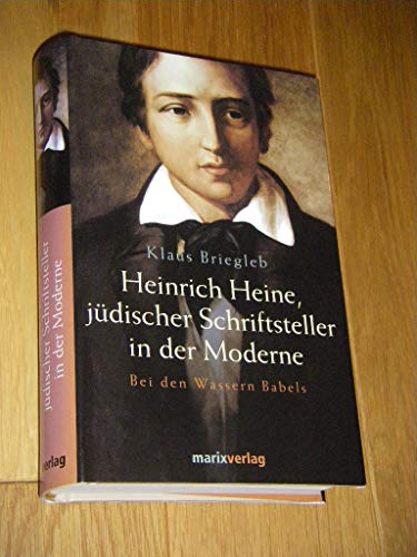 Beispielbild fr Heinrich Heine, jdischer Schriftsteller in der Moderne. Bei den Wassern Babels zum Verkauf von medimops