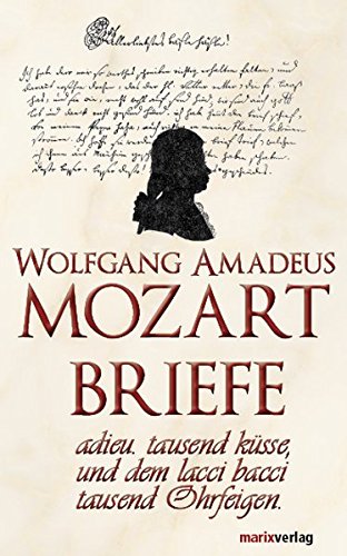 Beispielbild für Mozart-Briefe. adieu.tausend küsse, und dem lacci bacci tausend Ohrfeigen zum Verkauf von medimops