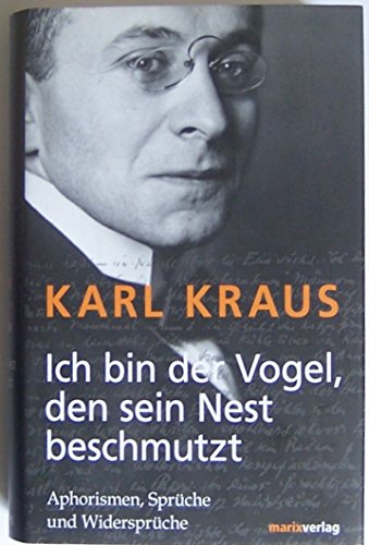 Stock image for Kraus, K: Ich bin der Vogel, den sein Nest beschmutzt for sale by WorldofBooks