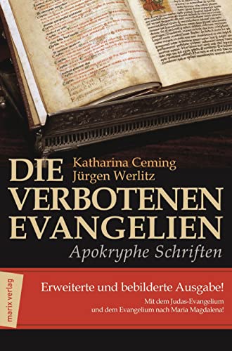 Die verbotenen Evangelien - Apokryphe Schriften, - Ceming, Katharina / Jürgen Werlitz,