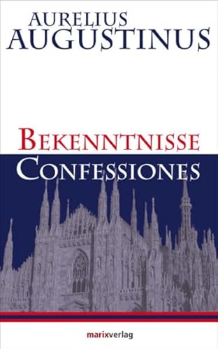 Beispielbild fr Bekenntnisse - Confessiones8. Juli 2016 von Aurelius Augustinus und Bruno Kern zum Verkauf von Nietzsche-Buchhandlung OHG