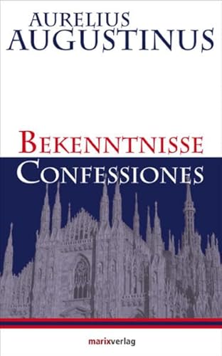 Bekenntnisse - Confessiones - Augustinus, Aurelius