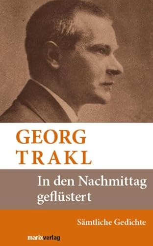In den Nachmittag geflÃ¼stert (9783865392060) by Georg Trakl