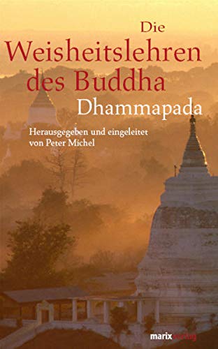 Beispielbild fr Die Weisheitslehren des Buddha: Dhammapada zum Verkauf von medimops