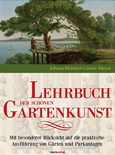 9783865392398: Lehrbuch der schnen Gartenkunst: Mit besonderer Rcksicht auf die praktische Ausfhrung von Grten und Parkkanlagen