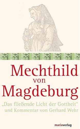 Beispielbild fr Mechthild von Magdeburg zum Verkauf von Antiquariat Walter Nowak