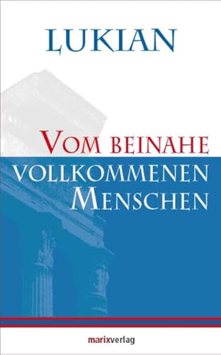 Beispielbild fr Vom beinahe vollkommenen Menschen zum Verkauf von Antiquariat Walter Nowak