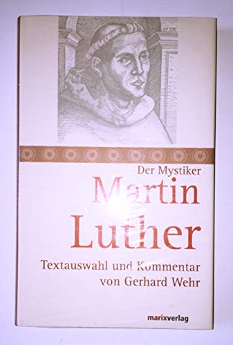 Martin Luther Textauswahl und Kommentar - Wehr, Gerhard und Martin Luther