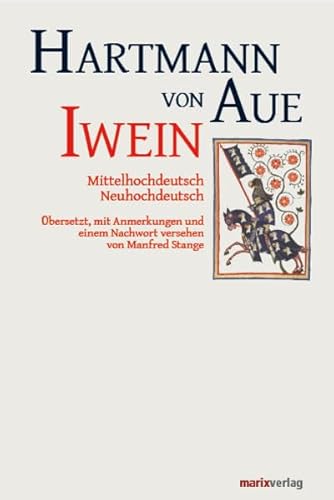 Stock image for Iwein: Mittelhochdeutsch-Neuhochdeutsch. bersetzt, mit Anmerkungen und einem Nachwort versehen von Manfred Stange for sale by Martin Greif Buch und Schallplatte