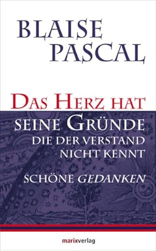 9783865392923: Das Herz hat seine Grnde, die der Verstand nicht kennt: Schne Gedanken