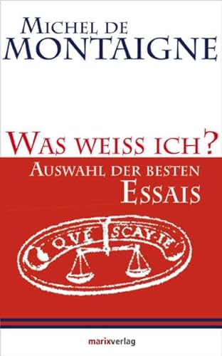 Imagen de archivo de Was weiss ich?: Auswahl der besten Essais a la venta por ThriftBooks-Dallas