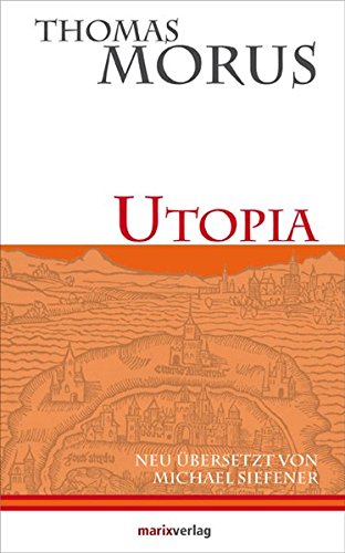 Beispielbild fr Utopia: Die erste literarische Utopie der Neuzeit zum Verkauf von medimops
