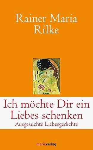 Stock image for Ich m chte Dir ein Liebes schenken: Ausgesuchte Liebesgedichte for sale by Books From California