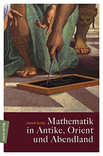 9783865393531: Mathematik in Antike, Orient und Abendland