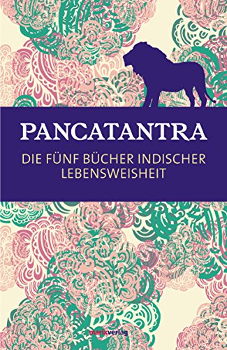 9783865393869: Pancatantra: Die fnf Bcher indischer Lebensweisheit