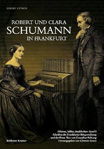 Robert und Clara Schumann in Frankfurt : 