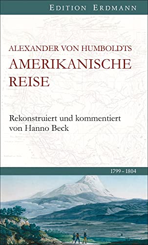 Amerikanische Reise 1799-1804 - Alexander von Humboldt