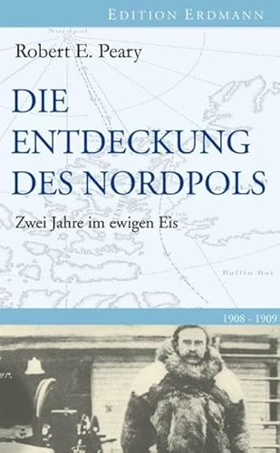 9783865398093: Die Entdeckung des Nordpols: Zwei Jahre im ewigen Eis