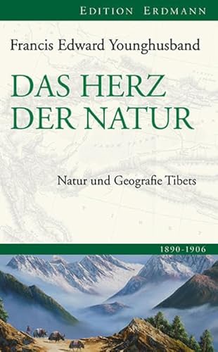 Beispielbild fr Das Herz der Natur: Natur und Geografie Tibets 1890 - 1906 zum Verkauf von medimops