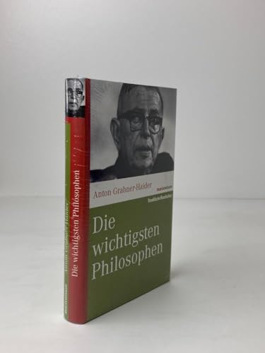 Die wichtigsten Philosophen. (Grabner Haider, Die wichtigsten Philosophen)