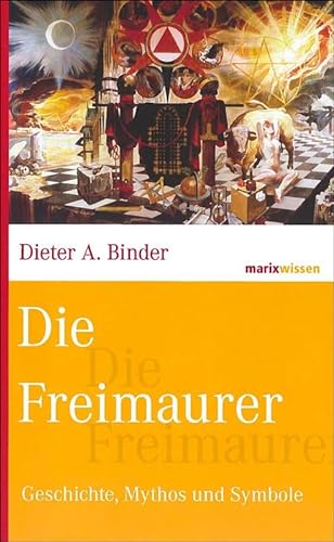 Die Freimaurer: Geschichte, Mythos und Symbole (9783865399489) by [???]