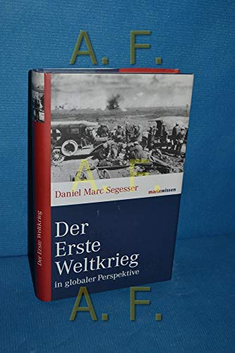 Der Erste Weltkrieg - Daniel Marc Segesser