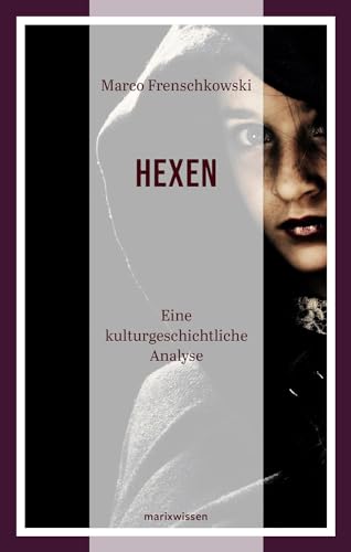 Stock image for Die Hexen: Eine kulturgeschichtliche Analyse for sale by medimops