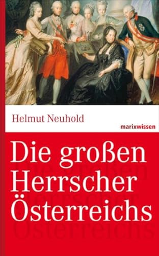 Beispielbild fr Die groen Herrscher sterreichs zum Verkauf von 3 Mile Island