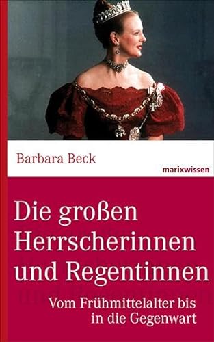 Stock image for Die groen Herrscherinnen und Regentinnen : vom Frhmittelalter bis in die Gegenwart. Marix Wissen for sale by Versandantiquariat Schfer