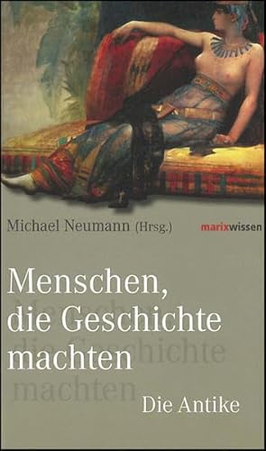 Stock image for Menschen, die Geschichte machten: Die Antike for sale by WorldofBooks