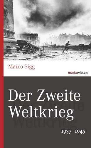 Beispielbild fr Der Zweite Weltkrieg: 1937-1945 zum Verkauf von medimops