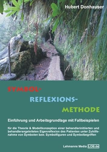 Stock image for Symbol-Reflexions-Methode: Einfhrung und Arbeitsgrundlage mit Fallbeispielen for sale by medimops