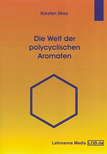 9783865411846: Die Welt der polycyclischen Aromaten