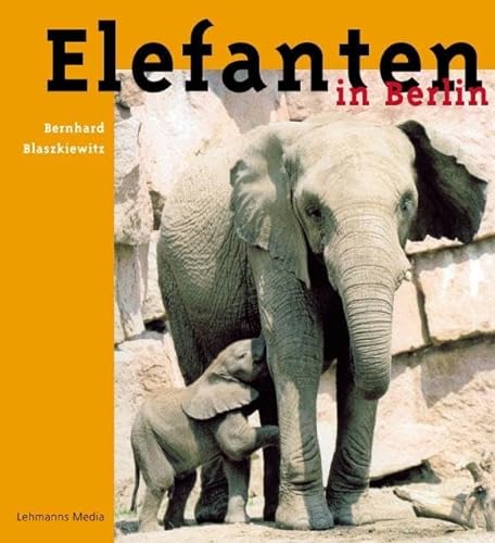 Beispielbild fr Elefanten in Berlin zum Verkauf von medimops