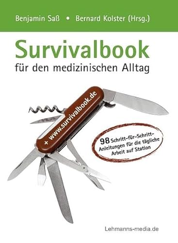 Stock image for Survivalbook fr den medizinischen Alltag: 98 Schritt-fr-Schritt-Anleitungen fr die tgliche Arbeit auf Station for sale by medimops