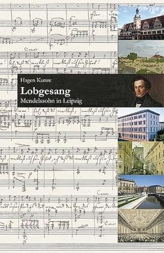 Beispielbild fr Lobgesang. Mendelssohn in Leipzig. zum Verkauf von Antiquariat J. Hnteler